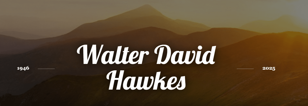 In Memory – Walter David Hawkes